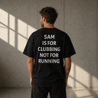 5 AM IS FOR CLUBBING NOT FOR RUNNING