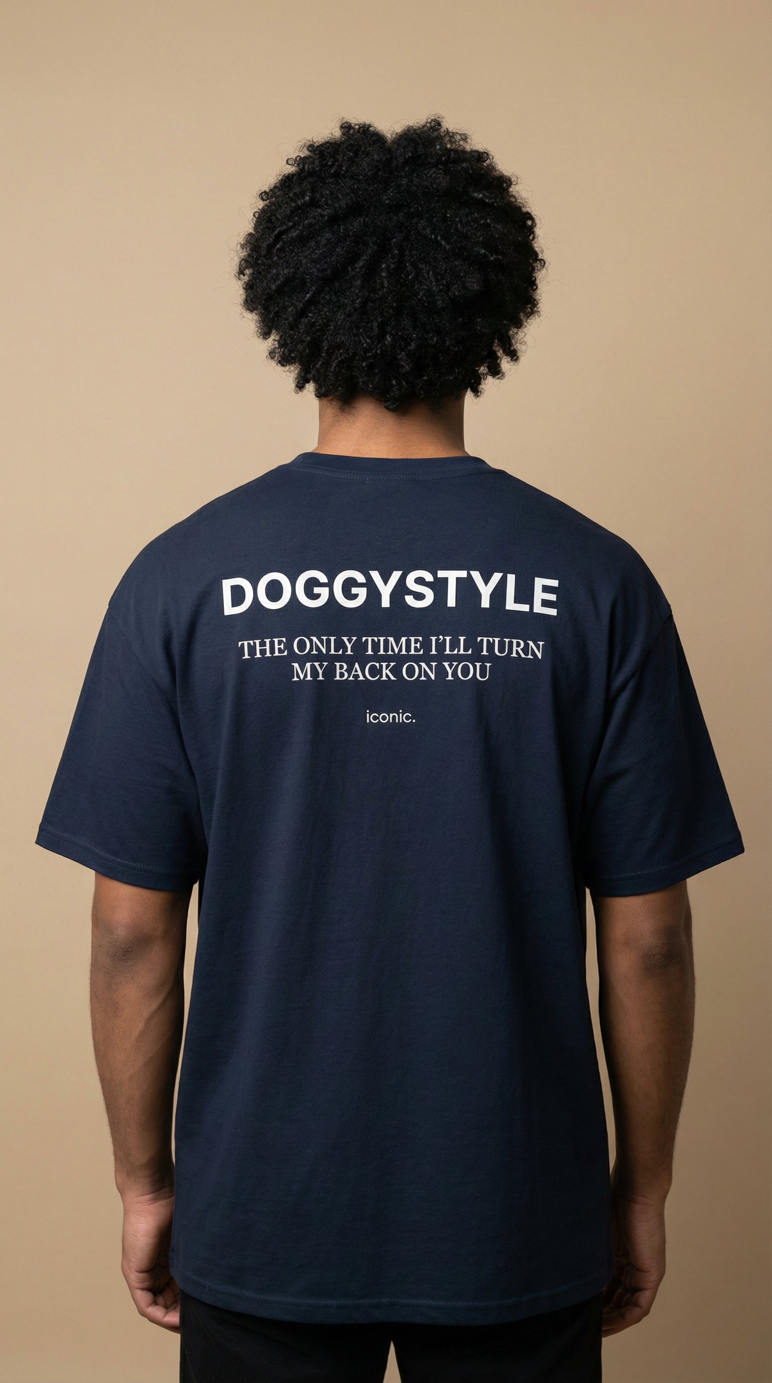 DOGGYSTYLE THE ONLY TIME I'LL TURN MY BACK ON YOU
