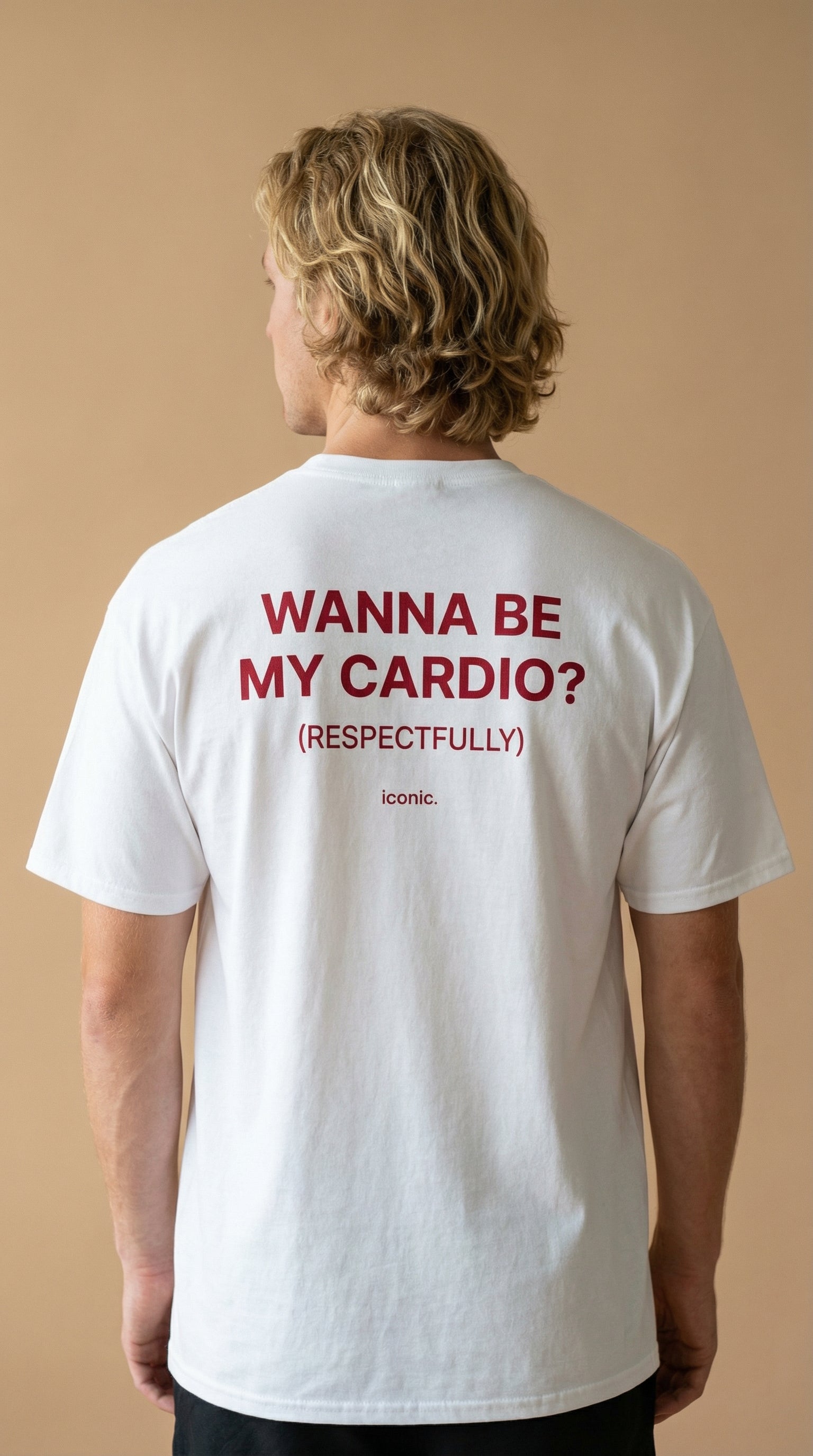 WANNA BE MY CARDIO? (RESPECTFULLY)