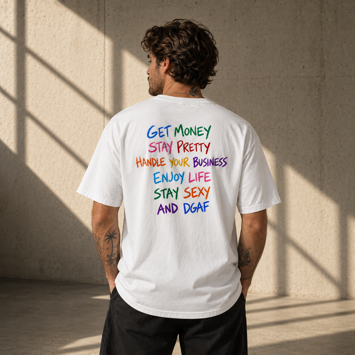GET MONEY STAY PRETTY HANDLE YOUR BUSINESS ENJOY LIFE STAY SEXY AND DGAF