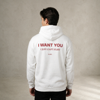 I WANT YOU, I JUST CAN'T FLIRT - HOODIE