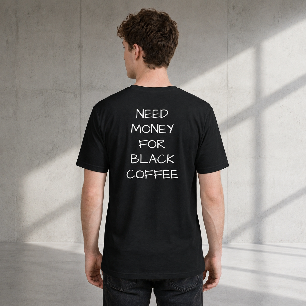 NEED MONEY FOR BLACK COFFEE