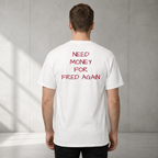 NEED MONEY FOR FRED AGAIN
