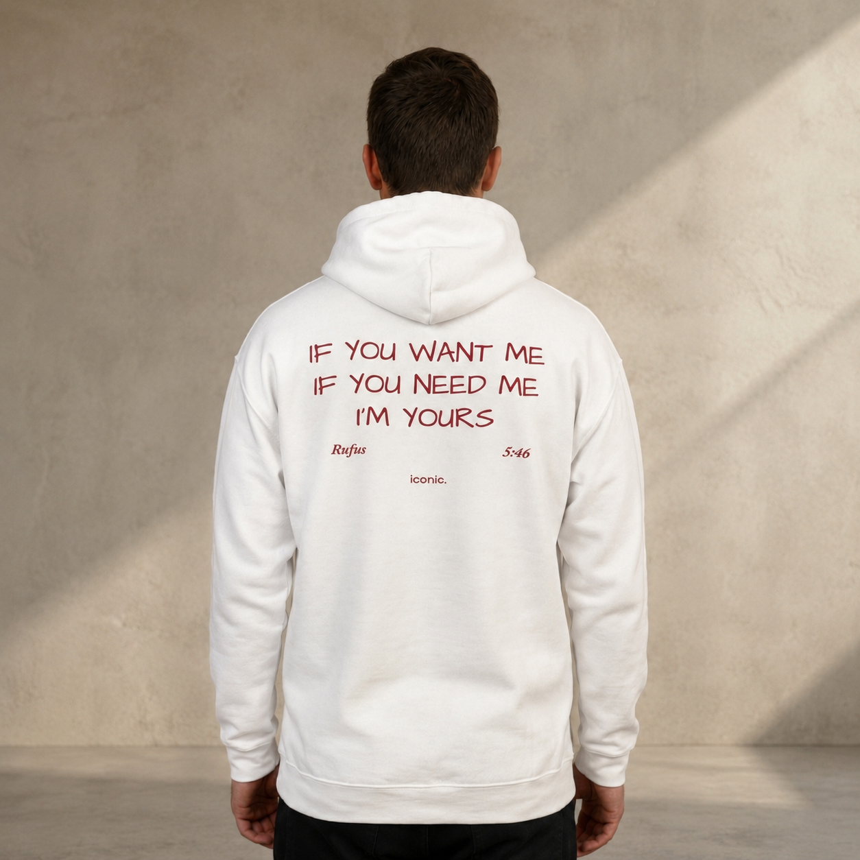 IF YOU WANT ME, IF YOU NEED ME, I'M YOURS - RUFUS, 5:46 - HOODIE