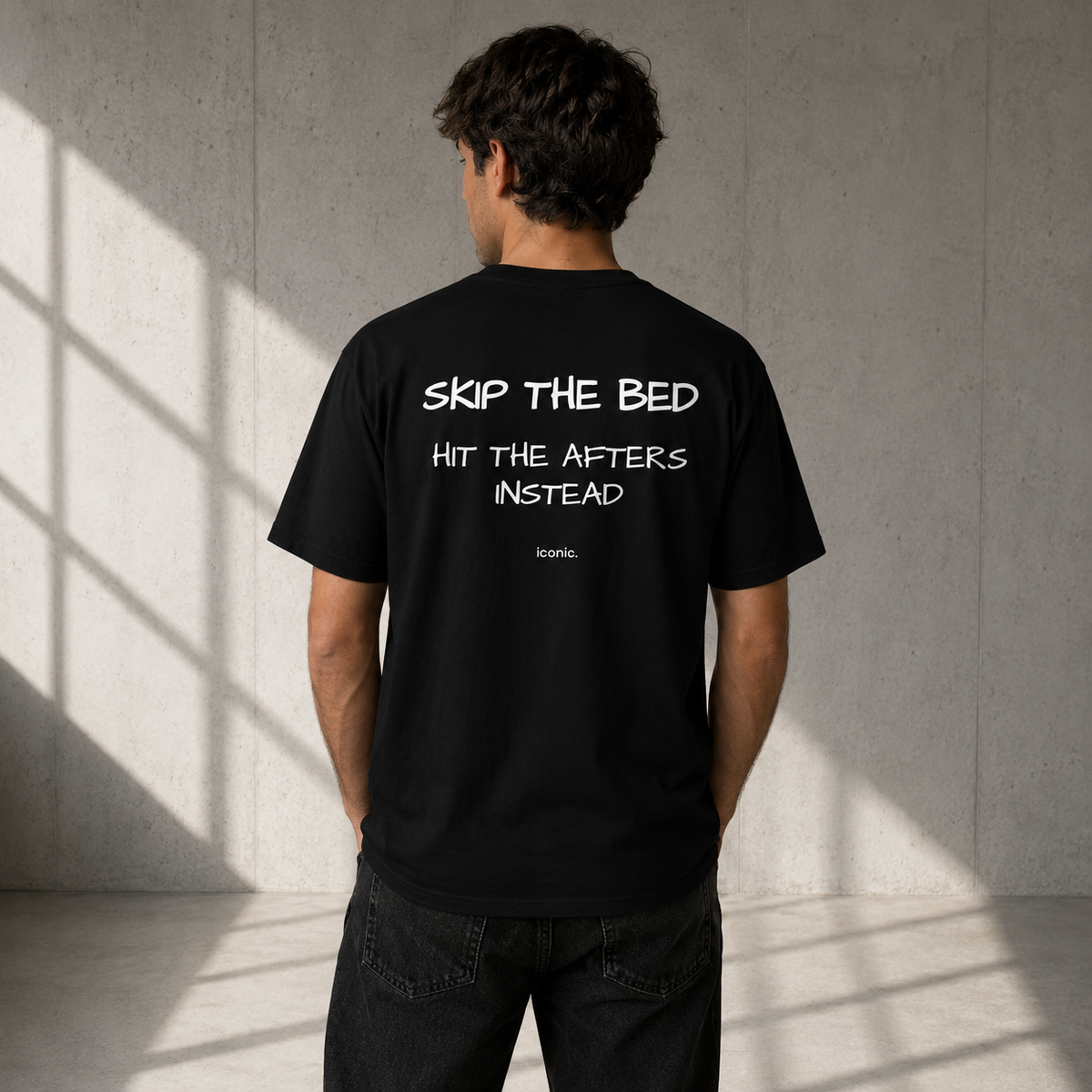 SKIP THE BED, HIT THE AFTERS INSTEAD