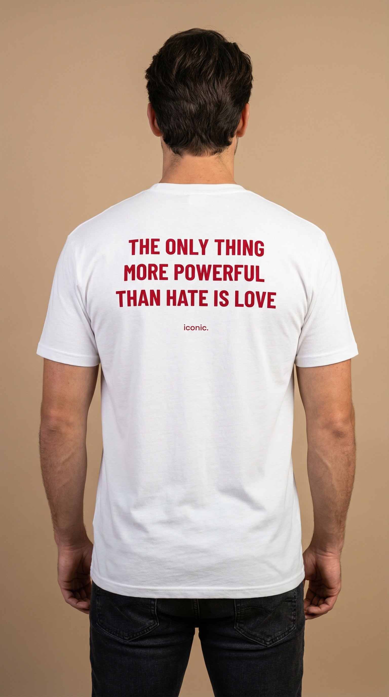 THE ONLY THING MORE POWERFUL THAN HATE IS LOVE